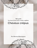 Mini guide: les bases d'une bonne routine capillaire